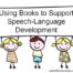 Theracare 1 Using Books to support Speech Lang